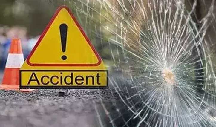 तुनुहट्टी-लाहडू मार्ग पर #Accident : शादी से लौट रहे दो लोगों की गई जान, एक घायल